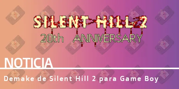 Demake silent hill 2 game boy